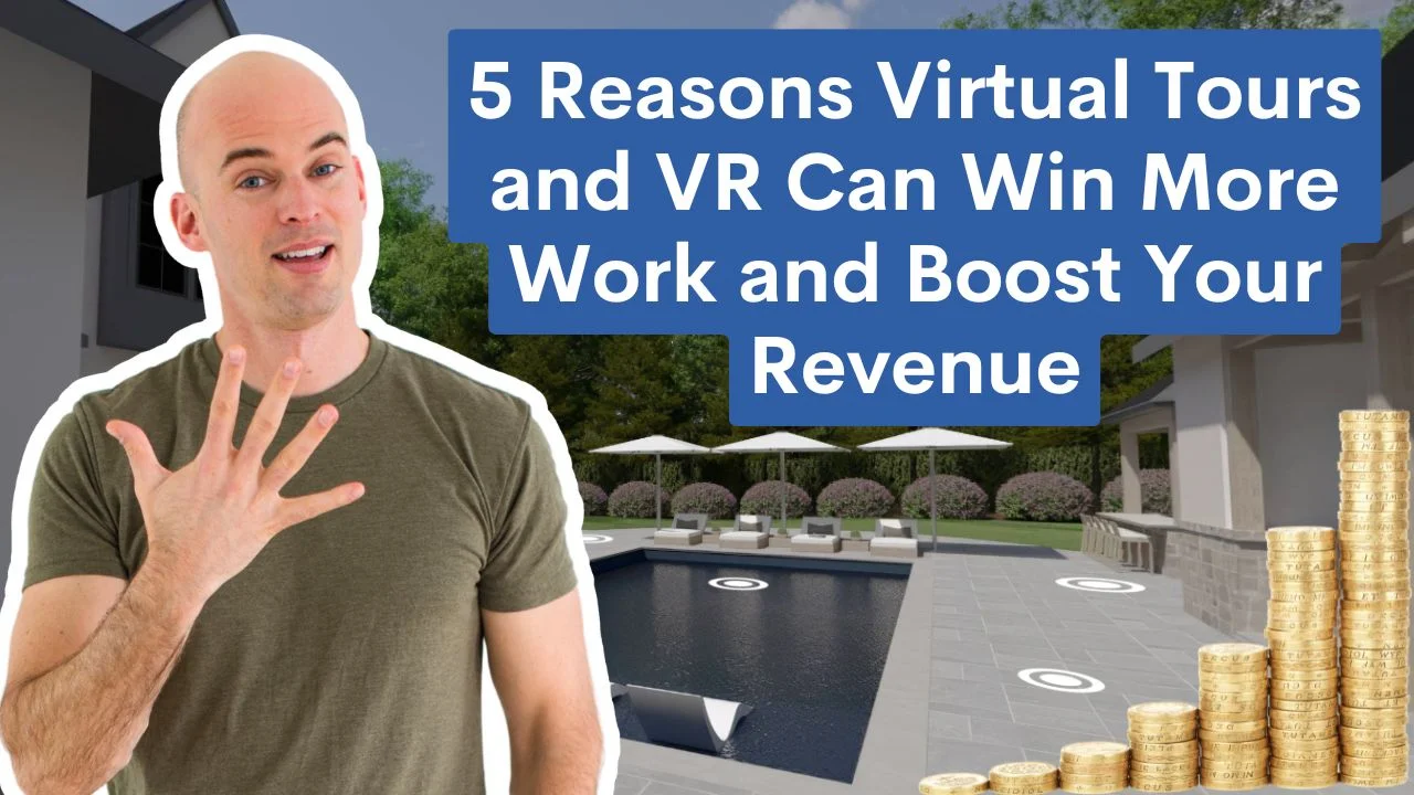 5 Reasons Virtual Tours and VR Can Win More Work and Boost Your Revenue