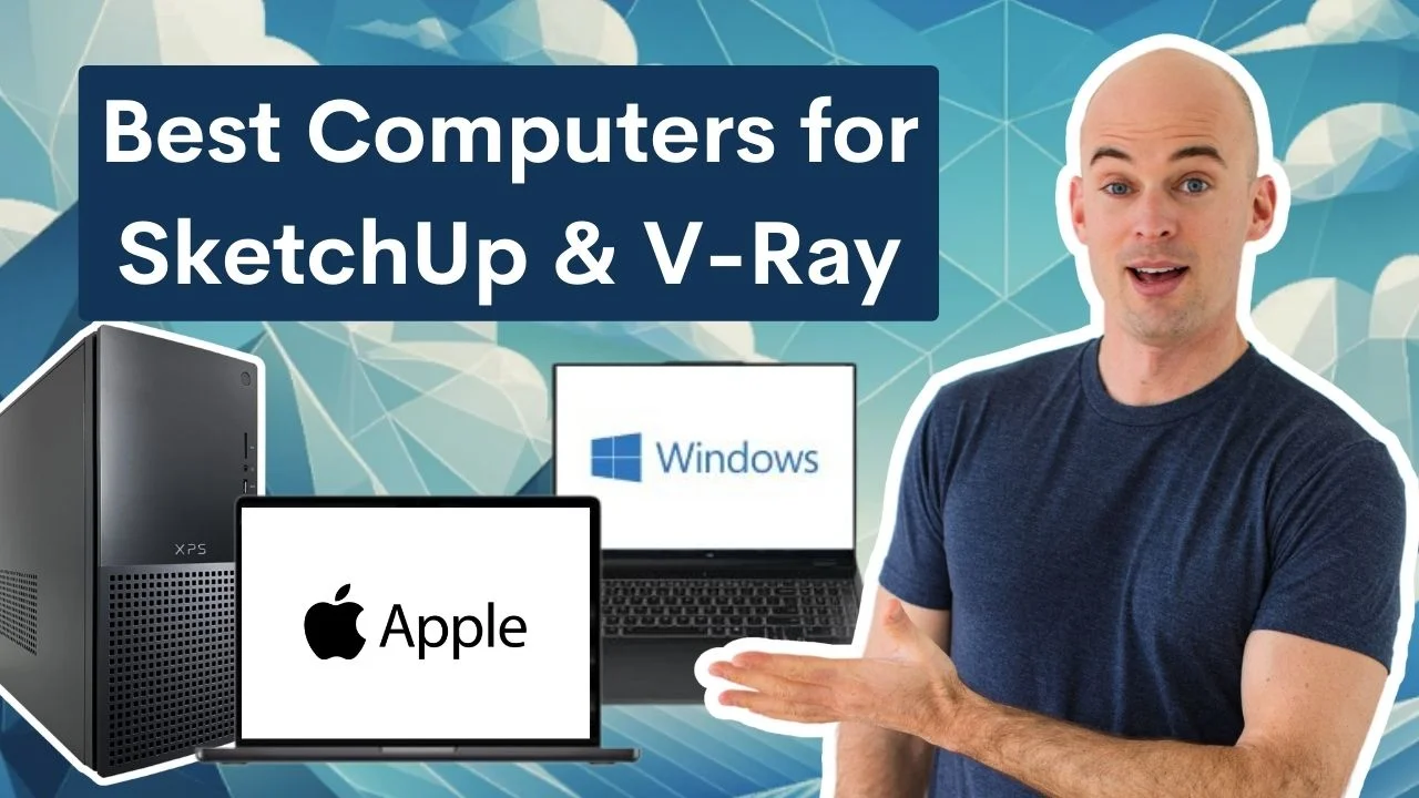 Best Computers for SketchUp and V-Ray