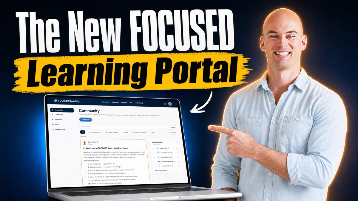 Introducing the FOCUSED SketchUp Learning Portal