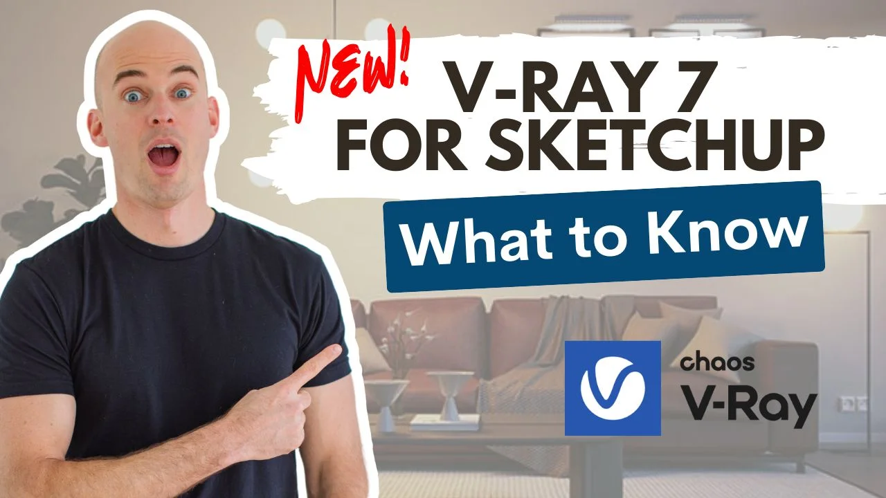 V-Ray 7 for SketchUp - What's New
