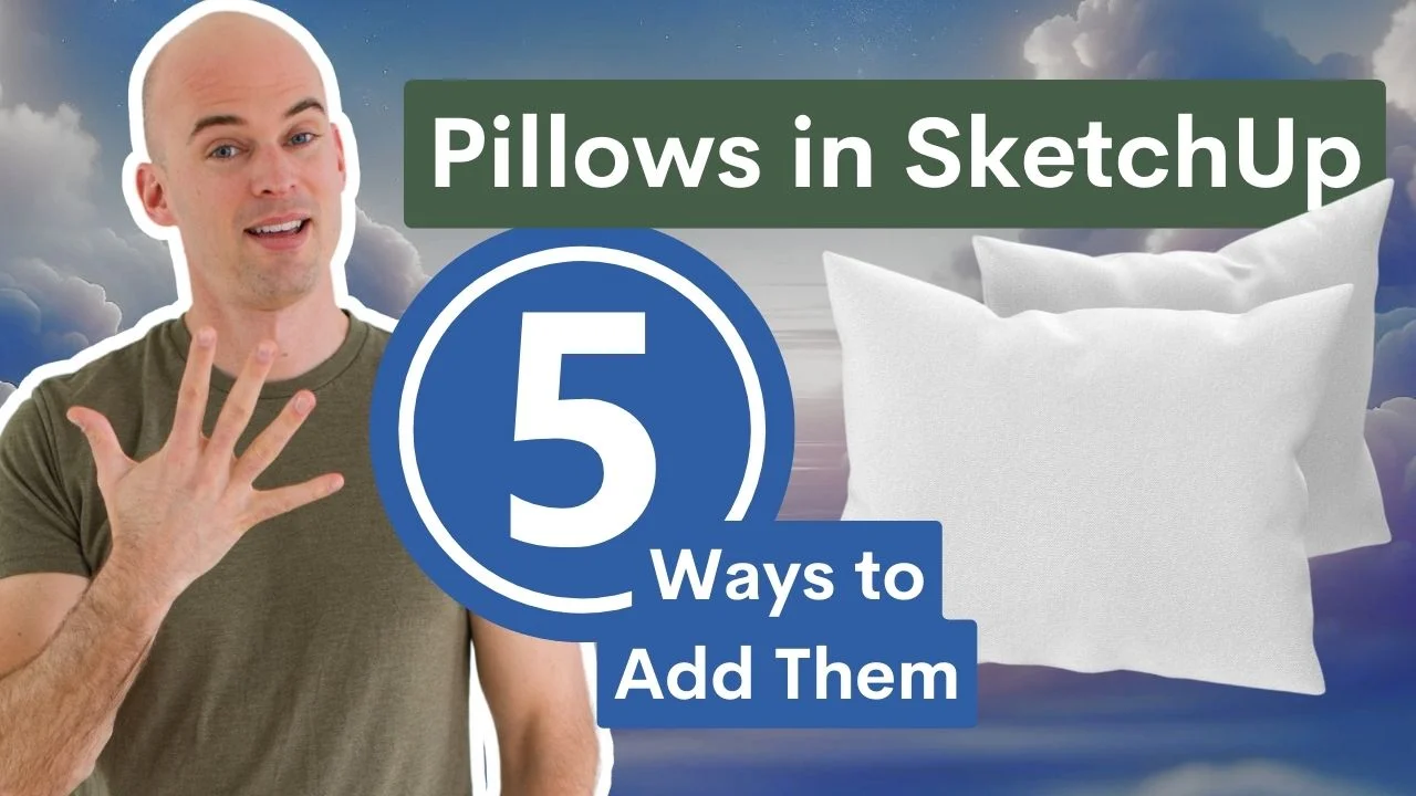 Five Ways to Add Pillows in SketchUp