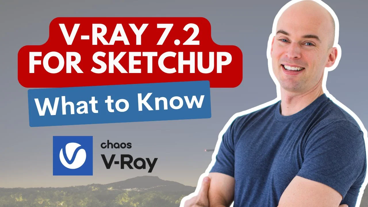 V-Ray 7.2 for SketchUp - What’s Changed and Why It Matters