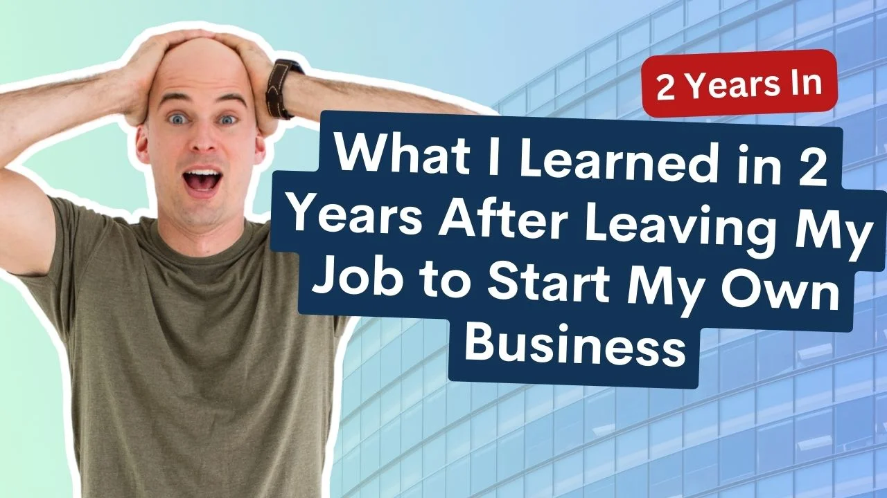 What I learned two years after leaving my job to start my own business